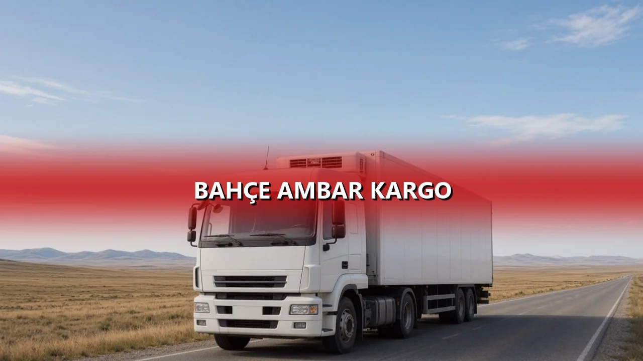 Bahçe Ambar Kargo